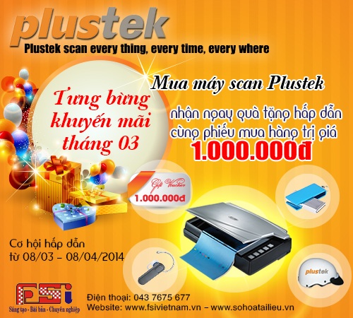 Khuyến mãi lớn nhất chỉ có trong tháng 3 từ Máy scan Plustek - 2 Chương trình áp dụng đối với: