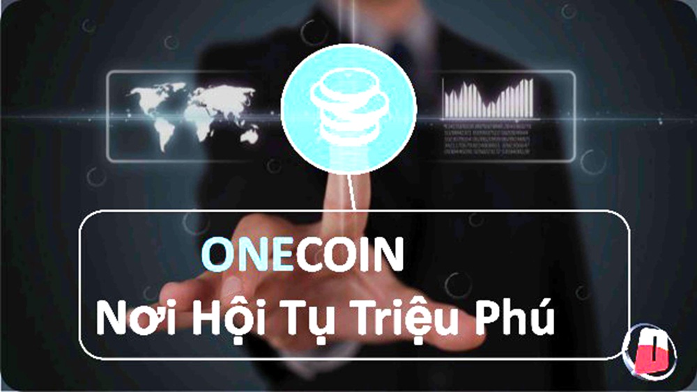 "Tuyệt chiêu" lôi kéo khách hàng của nhân viên tư vấn Onecoin - 2 Slogan của Onecoi tạo ra để thu hút khách