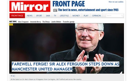 Báo giới Anh chấn động trước thông tin Alex Ferguson nghỉ hưu - 6 The Mirror đăng tải thông tin Alex Ferguson từ giã sự nghiệp HLV ngay trên trang chủ.
