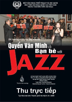 Quyền Văn Minh duyên “nợ” với Jazz - 2 Quyền Văn Minh duyên “nợ” với Jazz - 2