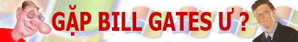 Theo từng bước chân Bill Gates - 1 Nhan BG den 8466 de gap Bill Gates