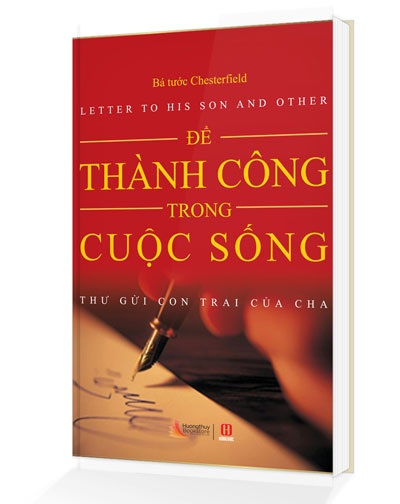 “Để thành công trong cuộc sống – Thư gửi con trai của cha” - 1 Bìa cuốn Để thành công trong cuộc sống- Thư gửi con chai của cha của bá tước Chesterfield