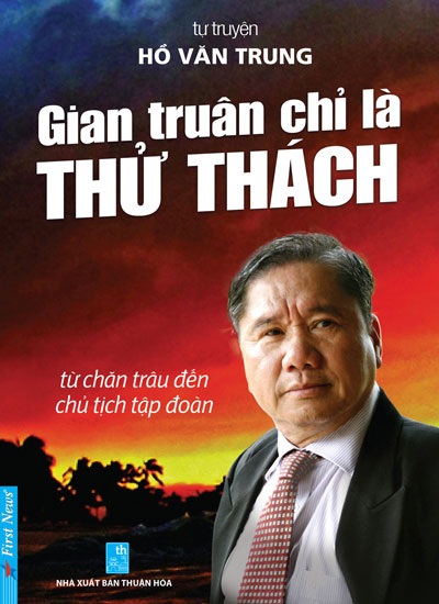 Tự truyện của cậu bé chăn trâu là nguồn cảm hứng của nhiều bạn trẻ - 1 Bìa sách Gian truân chỉ là thử thách