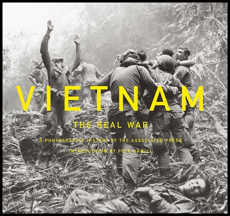 Những bức ảnh quý giá về chiến tranh Việt Nam - 1 Cuốn sách “Vietnam:
The Real War” vừa được xuất bản ngày 1/10 tại Mỹ, Canada, và Anh.