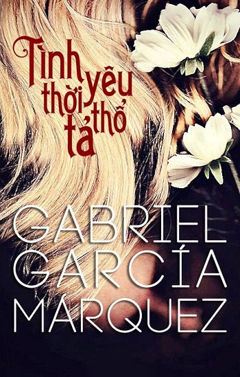 “Gặm nhấm” nỗi cô độc tận cùng trong tác phẩm của Gabriel Marquez - 4 “