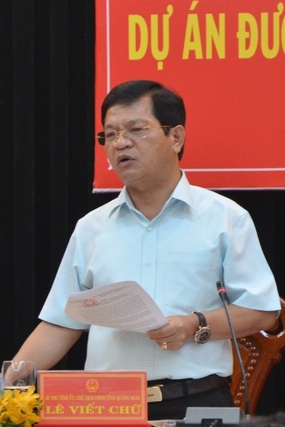 Đường cao tốc Đà Nẵng - Quảng Ngãi: Chạy tiến độ trước mùa mưa lũ - 4 Ông Lê Viết Chữ - Chủ tịch UBND tỉnh Quảng Ngãi báo cáo và đề nghị Chính phủ.
