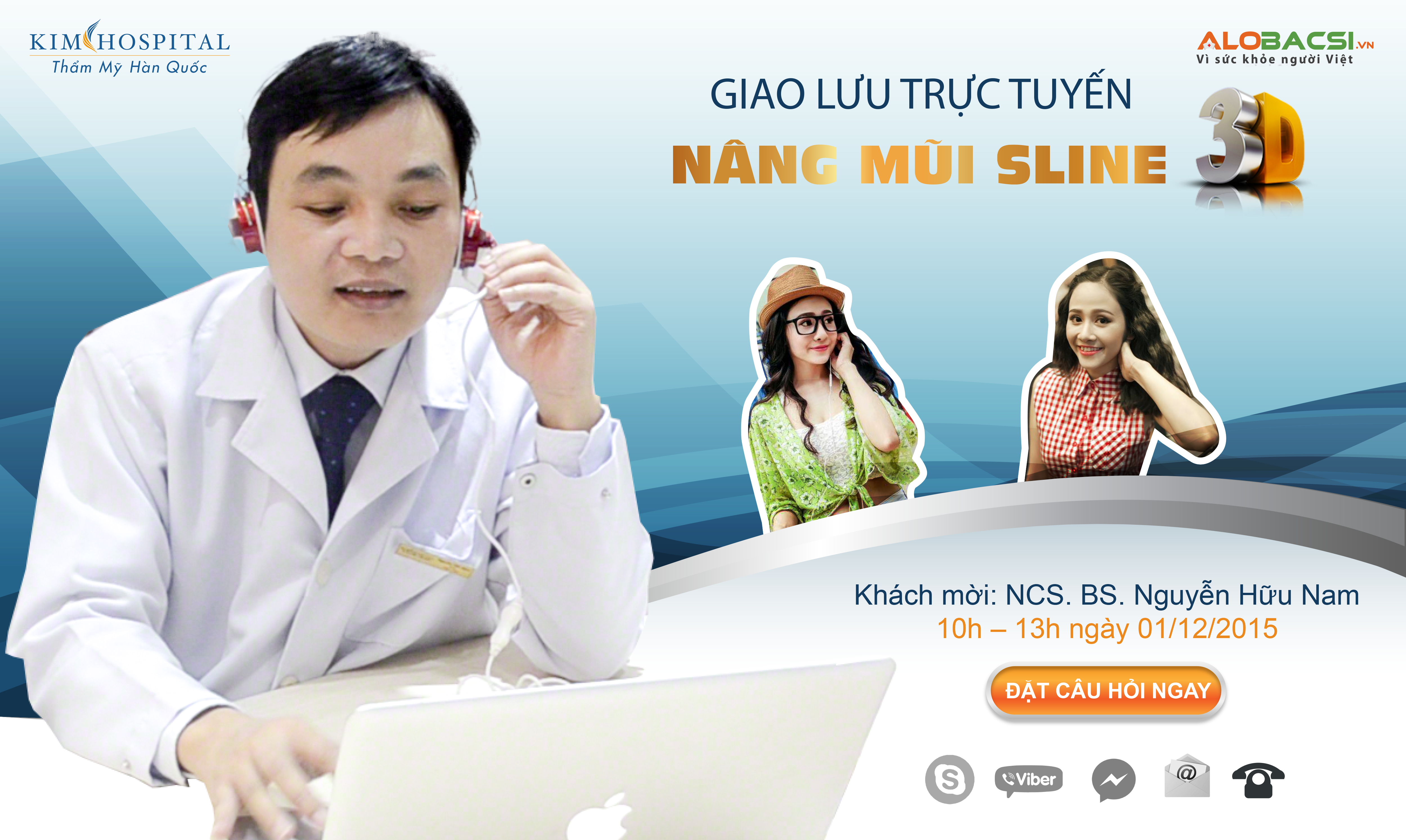 Tại sao nâng mũi S line nhiều lần mà vẫn chưa đẹp? - 5 NCS. BS Nguyễn Hữu Nam sẽ trực tiếp giải đáp mọi thắc mắc vào lúc 10h – 13h, Thứ 3, ngày 01/12/2015 tại buổi giao lưu trực tuyến “Nâng mũi S line 3D”