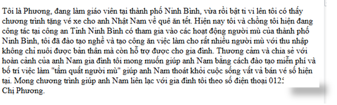 Anh bán vé số khiếm thị và ước mơ sum vầy ngày Tết - 4
Trước hoàn cảnh khó khăn của anh Xuân Nhật, nhiều tấm lòng hảo tâm đã liên lạc để được chung tay giúp đỡ cho anh