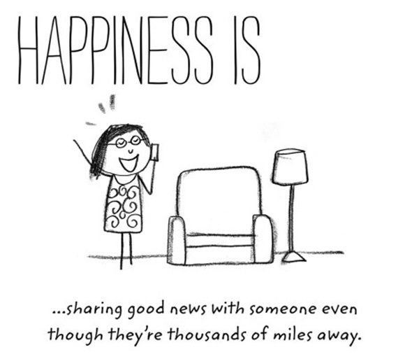 Hạnh phúc là được chia sẻ với những người mà bạn yêu thương cho dù họ cách xa bạn hàng ngàn dặm