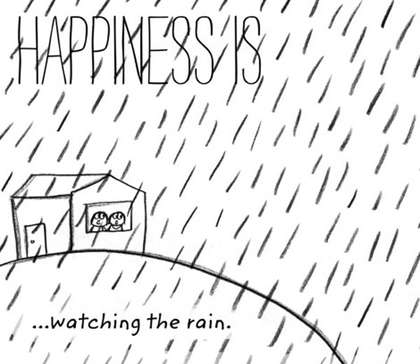 Hạnh phúc là được ngắm cơn mưa từ cửa số của một ngôi nhà ấm áp