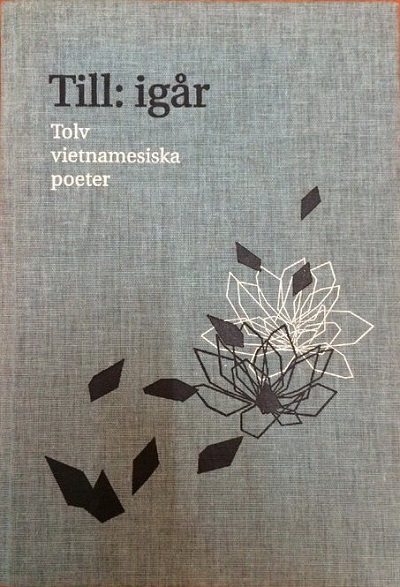 Nhà thơ đầu tiên của Việt Nam nhận giải thưởng danh giá Cikada - 4 Tập thơ Till: igar in bằng tiếng Thụy Điển trong đó có 8 bài thơ của nhà thơ Ý Nhi