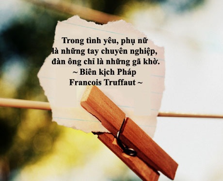 Những câu nói hay nhất cho ngày Quốc tế Phụ nữ - 13