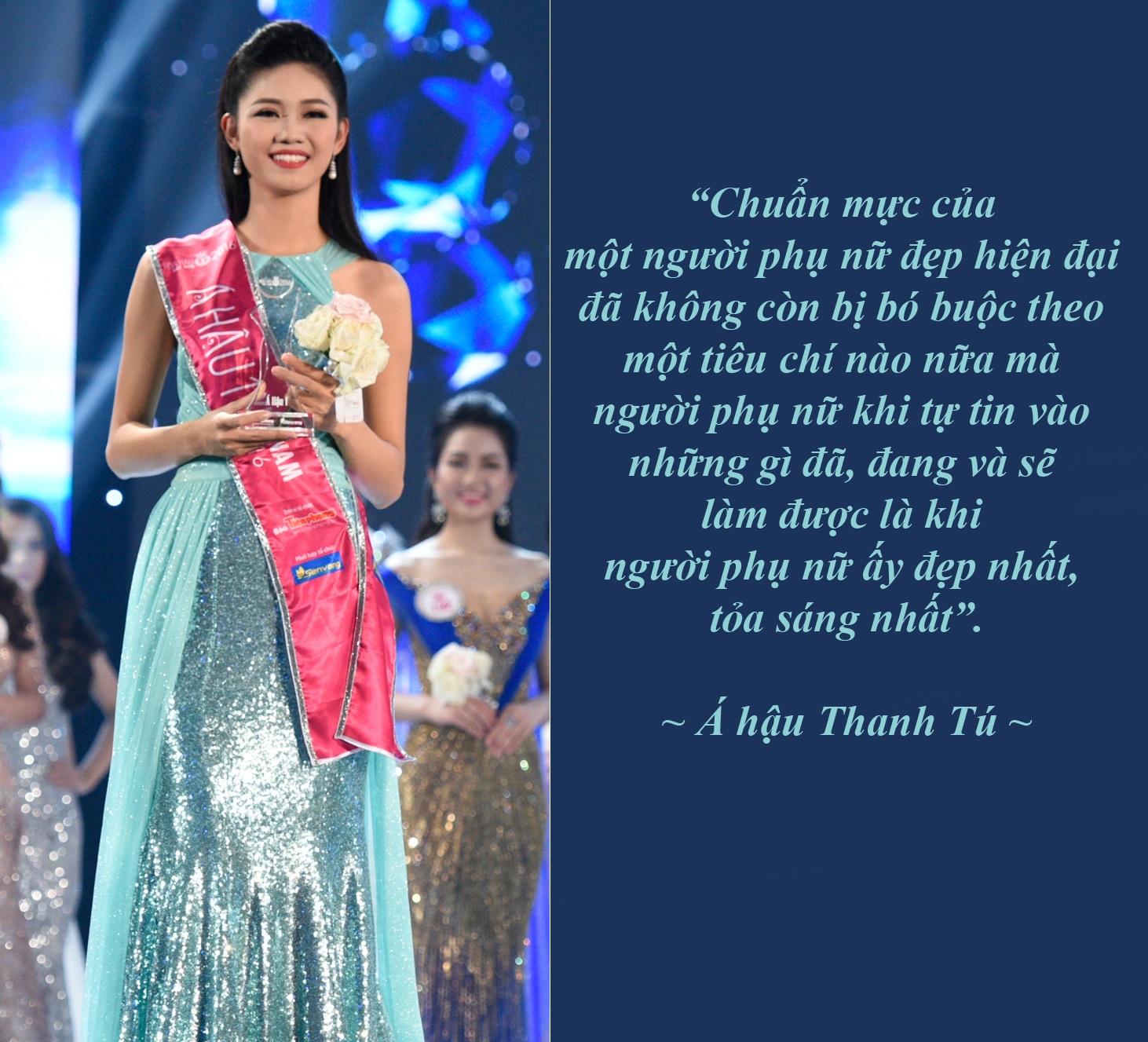 Á hậu Thanh Thanh Tú thể hiện quan điểm về người phụ nữ đẹp - Trả lời Dân trí trong buổi Giao lưu trực tuyến ngay sau khi đăng quang ngôi Á hậu 1, Thanh Thanh Tú nhận định: Chuẩn mực của một người phụ nữ đẹp hiện đại đã không còn bị bó buộc theo một tiêu chí nào nữa mà người phụ nữ khi tự tin vào những gì đã đang và sẽ làm được là khi người phụ nữ ấy đẹp nhất, tỏa sáng nhất.