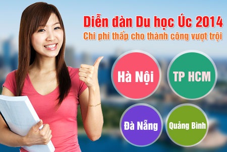 Du học Úc – Những thay đổi tích cực từ Chính phủ Úc - 4 Diễn đàn du học Úc 2014 – Chi phí thấp cho thành công vượt trội