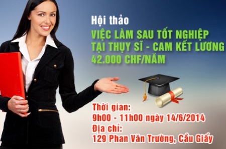 Du học Thụy Sỹ: Cam kết việc làm sau tốt nghiệp - 5 Hội thảo “Việc làm sau tốt nghiệp tại Thụy Sĩ –