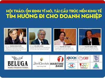 Hội thảo “Ổn định vĩ mô, Tái cấu trúc nền kinh tế - Tìm hướng đi cho doanh nghiệp”