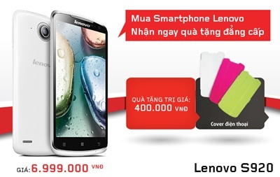 Mua Smartphone Lenovo, nhận ngay quà tặng đẳng cấp - 1 Lenovo
S920