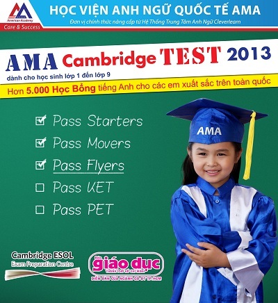 AMA CAMBRIDGE TEST 2013 - Khởi đầu hoàn hảo cho học sinh Tăng cường tiếng Anh - 1 AMA CAMBRIDGE TEST 2013 - Khởi đầu hoàn hảo cho học sinh Tăng cường tiếng Anh