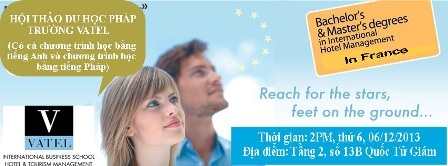 Mời hội thảo du học Pháp: trường Vatel Pháp - 1 Mời hội thảo du học Pháp: trường Vatel Pháp