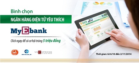 Bình chọn Ngân hàng điện tử yêu thích - My Ebank, cơ hội trúng 5 triệu đồng - 1 Dịp này,