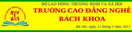 Trường Cao đẳng nghề Bách Khoa xét Tuyển sinh năm học 2015 - 1 THÔNG BÁO TUYỂN SINH HỆ CAO ĐẲNG NĂM 2015