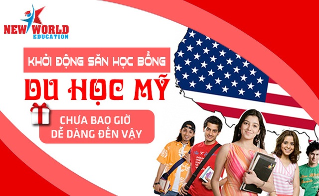 Săn học bổng du học Mỹ 2017 cùng New World Education - 1 Săn học bổng du học Mỹ 2017 cùng New World Education - 1