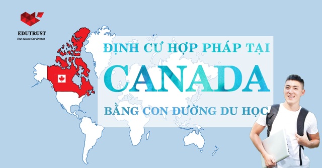 Định cư hợp pháp tại Canada bằng con đường du học - 1 Định cư hợp pháp tại Canada bằng con đường du học - 1