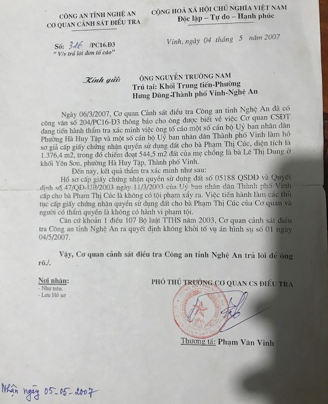 Bài 4: "Hô biến" đất của dân xong, cán bộ rút kinh nghiệm?! - 9 Theo Quyết định số 316/PC16.D3 của Cơ quan cảnh sát điều tra công an tỉnh Nghệ An năm 2007, trong đó nội dung kết luận nêu rõ: Hồ sơ cấp GCNQSDĐ số 05188 cho bà Phạm Thị Cúc là không có tội phạm xảy ra. Tuy nhiên, ông Nam đề nghị cơ quan điều tra công an tỉnh Nghệ An hủy Công văn số 316/PC16.D3 xử lý nghiêm những cá nhân liên quan theo đúng quy định của pháp luật...