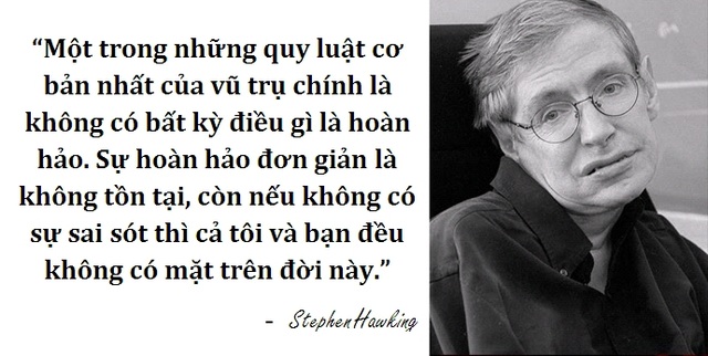 Những câu nói để đời của thiên tài vật lý Stephen Hawking - 5 Những câu nói để đời của thiên tài vật lý Stephen Hawking - 5