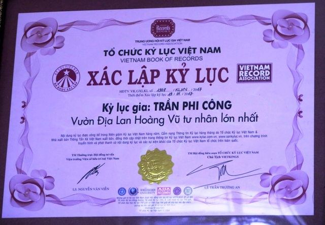 Vườn địa lan Hoàng Vũ “khổng lồ” trị giá hơn 15 tỷ đồng trên đất Thành Nam - 2 Năm 2017 Tổ chức kỷ lục Việt Nam xác nhận đây là vườn địa lan Hoàng Vũ tư nhân lớn nhất nước