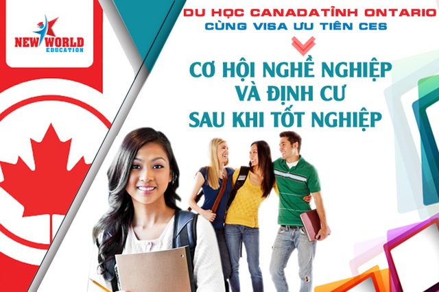Du học Canada tỉnh Ontario - Cơ hội việc làm và định cư cùng Visa ưu tiên CES - 2 Du học Canada tỉnh Ontario - Cơ hội việc làm và định cư cùng Visa ưu tiên CES - 2
