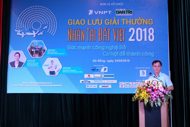 Giao lưu Nhân tài Đất Việt 2018 tại Đà Nẵng: Bí quyết nào để startup thành công? - 2
Ông Đỗ Vũ Anh- Thành viên Hội đồng thành viên Tập đoàn VNPT phát biểu trong buổi giao lưu.