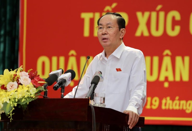 Chủ tịch nước: Một số phần tử xấu kích động gây rối ở Bình Thuận, TPHCM - 1 Đoàn ĐBQH TPHCM do Chủ tịch nước Trần Đại Quang dẫn đầu đã có buổi tiếp xúc cử tri quận 1, 3 và 4