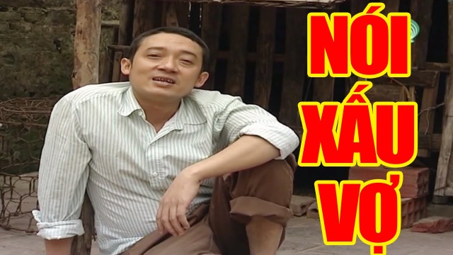 Chiến Thắng - từ cậu bé gánh gạch thuê đến danh hài nhận cát xê trăm triệu/ngày - 3 Hài Nói xấu vợ là cơ duyên đưa cuộc đời Chiến Thắng sang một trang mới.