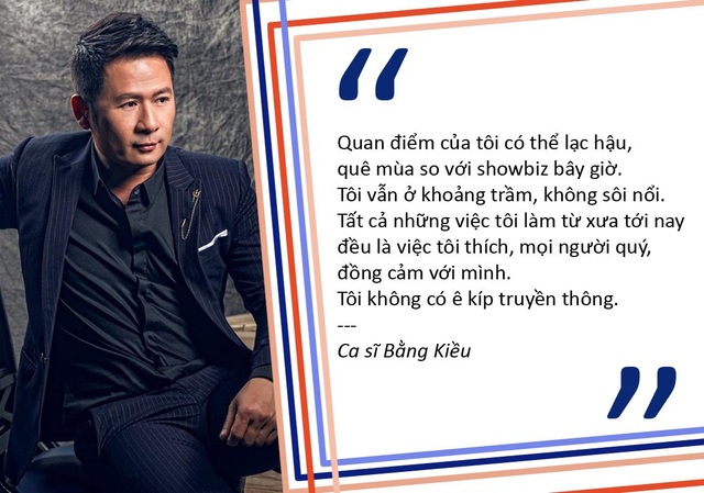Chuyện về con gái hiếu thảo của Công Lý; Bằng Kiều tự nhận “dở hơi, lạc hậu, quê mùa” - 6 Bằng Kiều: “Tôi dở hơi, lạc hậu, quê mùa so với showbiz”