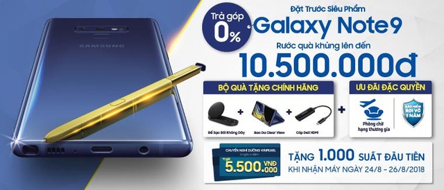 1.700 voucher nghỉ dưỡng 5 sao tặng khách đặt mua Galaxy Note9 - 1 Nhận ngay ưu đãi trị giá 10,5 triệu đồng khi tham gia đặt trước siêu phẩm Samsung Galaxy Note9 tại Viễn Thông A