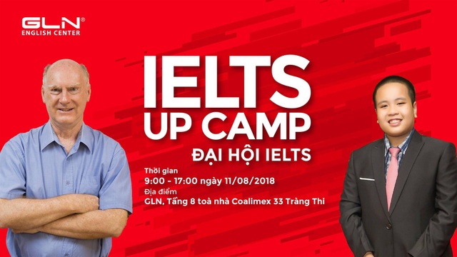 Đại hội IELTS - Up Camp: Cơ hội giành “tấm hộ chiếu” 8.0 IELTS chỉ trong một ngày - 1 Đại hội IELTS - Up Camp: Cơ hội giành “tấm hộ chiếu” 8.0 IELTS chỉ trong một ngày - 1