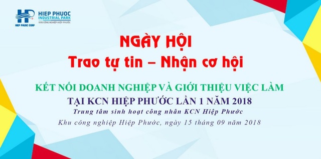 Ứng tuyển ngay 1200 cơ hội hấp dẫn tại Ngày Hội việc làm Khu công nghiệp Hiệp Phước - 1
Ngày Hội kết nối Doanh nghiệp Và Giới thiệu việc làm tại Khu Công Nghiệp Hiệp Phước - Lần 1 Năm 2018