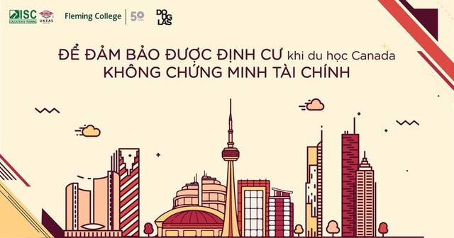 Hội thảo: Để đảm bảo được định cư khi du học Canada không chứng minh tài chính - 1 Hội thảo: Để đảm bảo được định cư khi du học Canada không chứng minh tài chính - 1