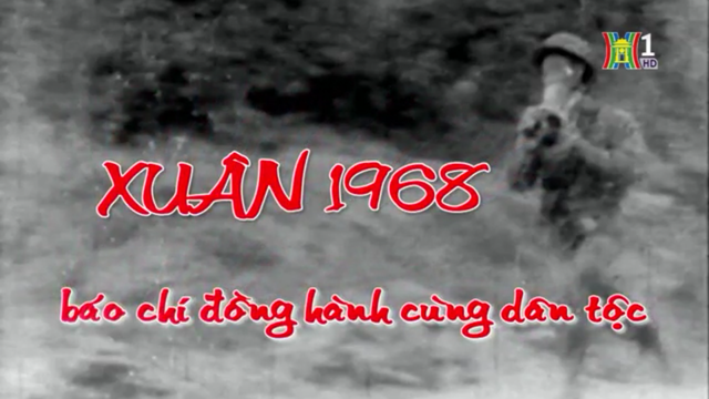 Ra mắt phim tài liệu: “Xuân 1968 - Báo chí đồng hành cùng dân tộc” - 1 Phim tài liệu “Xuân 1968 - Báo chí đồng hành cùng dân tộc.”