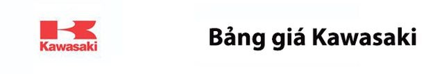 bảng giá kawasaki bảng giá kawasaki