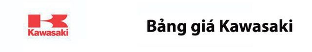 bảng giá kawasaki bảng giá kawasaki
