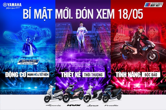 Chiến dịch “Xe tay ga Yamaha - Why not?”: Tiết lộ bất ngờ lớn vào ngày 18/5 - 2 Chiến dịch “Xe tay ga Yamaha - Why not?”: Tiết lộ bất ngờ lớn vào ngày 18/5 - 2