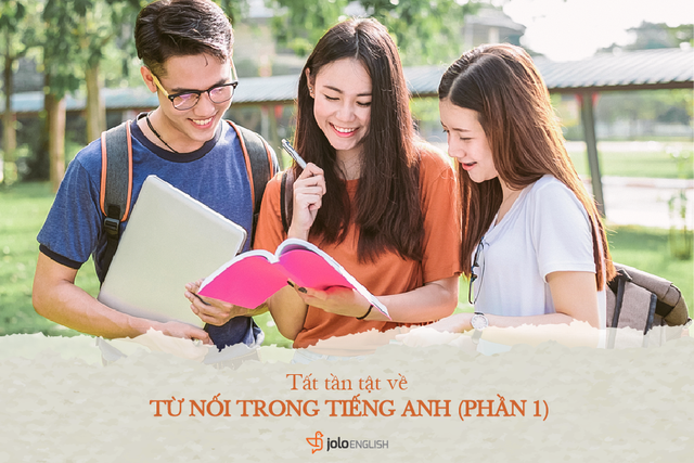 Học tiếng Anh mỗi ngày: Các từ nối thông dụng trong tiếng Anh - 1 Học tiếng Anh mỗi ngày: Các từ nối thông dụng trong tiếng Anh - 1