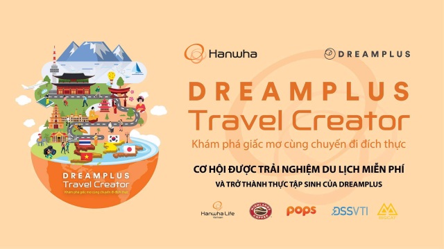 Hanwha DREAMPLUS khởi động dự án đi tìm Travel Creator tại Việt Nam - 1