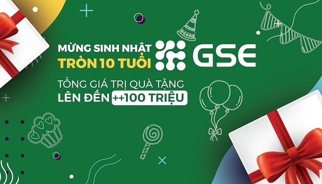 Gói quà tặng sinh nhật khủng từ GSE kỷ niệm 10 năm thành lập công ty - 1 Gói quà tặng sinh nhật khủng từ GSE kỷ niệm 10 năm thành lập công ty - 1