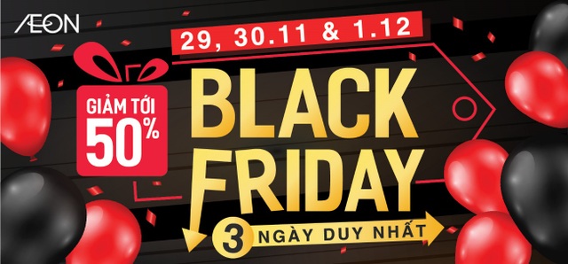 Lý do bạn nên trải nghiệm AEON Black Friday 2019 - 5 Lý do bạn nên trải nghiệm AEON Black Friday 2019 - 5