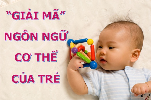 Mách bố mẹ cách “giải mã” ngôn ngữ cơ thể và tiếng khóc của trẻ sơ sinh - 3