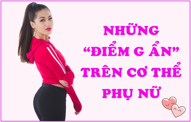 Bất ngờ với những “điểm G” bí ẩn trên cơ thể phụ nữ - 1 Bất ngờ với những “điểm G” bí ẩn trên cơ thể phụ nữ - 1