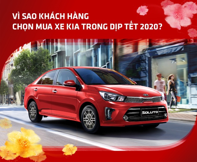 Vì sao khách hàng chọn mua xe Kia trong dịp Tết 2020 - 1